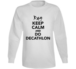 Keep Calm And Do A Decathlon Funny Sports Fan Long Sleeve 37571377