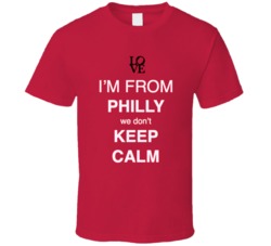 I'm From Philly We Don't Keep Calm Funny Philadelphia Sports T Shirt 37585117