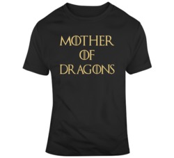 Mother Of Dragons Game Of Thrones Fan T Shirt 37712436