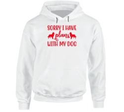 Red Sorry I Have Plans With My Dog Animal Lover Dog Lover Hoodie 37843872