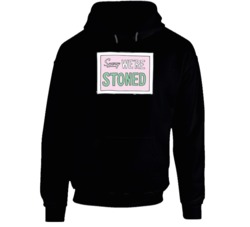 Sorry We're Stoned Funny 420 Kush Weed Fan Anime Fan Hoodie 37843957