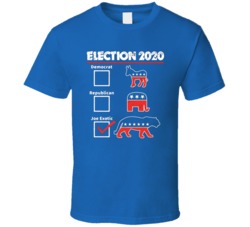 Election 2020 Usa Joe Exotic Politics American Election Parody Make America Exotic Again Joe Exotic Donald Trump Funny Political T Shirt 37844106