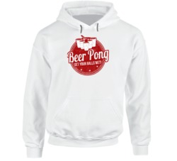 Beer Pong Get Your Balls Wet Beer Pong Funny Hoodie 37846890
