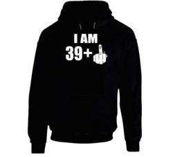 I Am 39 + 1 Funny 40 Year Old Birthday Middle Finger Hoodie 37848961
