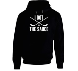 I Got The Sauce Funny Hockey Bro Nhl Fan Hoodiev Hoodie 37848980