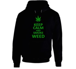 Keep Calm And Smoke Weed Funny Marijuana Stoner Hoodie 37849152