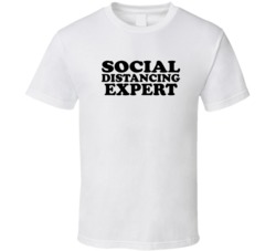 Social Distancing Expert Quarantine Funny T Shirt 37869656