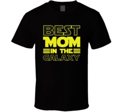 Best Mom In The Galaxy Funny Mothers Day T Shirt 37871377
