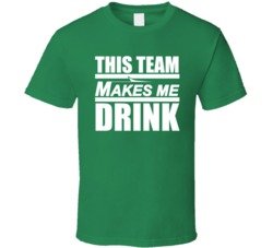 This Team Makes Me Drink New York Jets Funny Football Merchandise T Shirt 37943877