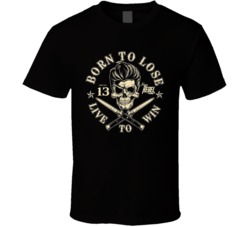 Born To Lose Live To Win Motivational Quote Skull Graphic T Shirt 37971936