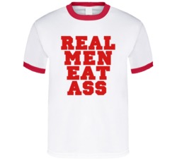 Real Men Eat Ass Funny Adult Humor Graphic T Shirt 37987279