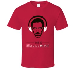 This Is House Music Funny House Tv Show Fan T Shirt 38000321