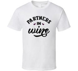 Partners In Wine Funny Wine Lover Fan T Shirt 38000324