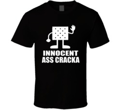 Innocent Ass Cracka Funny White People T Shirt 38000327