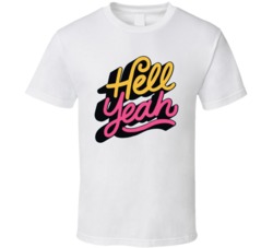 Hell Yeah Funny Summer Graphic T Shirt 38022689