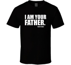 I Am Your Father Darth Vader Funny Star Wars Parody Fathers Day T Shirt 38044773