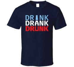 Drink Drank Drunk Funny Alcohol Drinking Summer Fan T Shirt 38065398