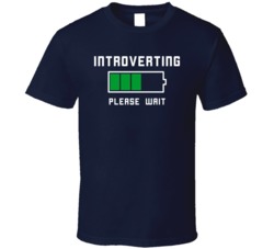 Introverting Please Wait Funny Anti-social Fan T Shirt 38255577