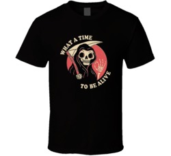 What A Time To Be Alive Funny Skeleton Halloween Graphic T Shirt 38285401