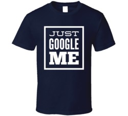 Just Google Me Funny Google Parody Fan T Shirt 38319510