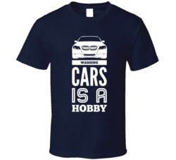 Washing Cars Is A Hobby Funny Graphic T Shirt 38319546