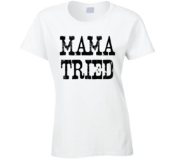 Mama Tried Funny Mothers Day Fail Sibings Ladies T Shirt 38319554