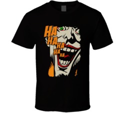 Ha Ha Ha Joker Dc Comics Bad Guy Batman Anti Hero Fan T Shirt 38325586