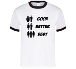 Good Better Best Funny Adult Sex Humour Threesome T Shirt 38338429
