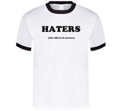 Haters The Effect Of Success T Shirt 38347935