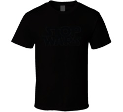 Stop Wars Funny Star Wars Parody Graphic T Shirt 38347949