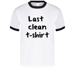 Last Clean T-shirt Funny Graphic T Shirt 38347955