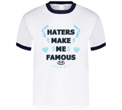 Haters Make Me Famous Hustle Business Positive Mindset Fan T Shirt 38347957