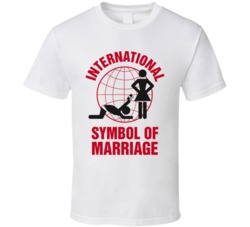 International Symbol Of Marriage Funny Relationship Valentines Day Parody T Shirt 38347966