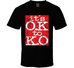 It's O.k To K.o Funny Mma Fighting Sleeping Knock Out Fighting T Shirt 38347992