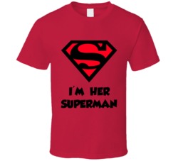I'm Her Superman Super Graphic Boyfriend Relationship T Shirt 38353841