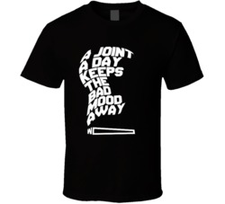 A Joint A Day Keeps The Bad Mood Away Funny Joints Smoking Weed 420 T Shirt 38353842