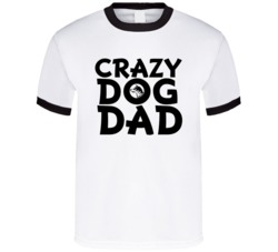 Crazy Dog Dad Funny Animal Lover Fathers Day Fan T Shirt 38412689