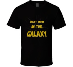 Best Dad In The Galaxy Funny Fathers Dad Fan T Shirt 38412721
