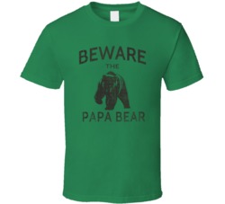 Beware The Papa Bear Funny Fathers Day Fan T Shirt 38412727