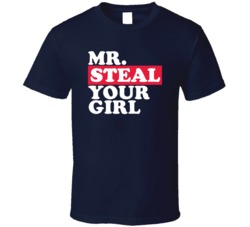 Mr Steal Your Girl Funny Girls Boys Adult Humor Fan T Shirt 38426410