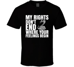 My Rights Don't End Where Your Feelings Begin Funny Graphic T Shirt 38426413