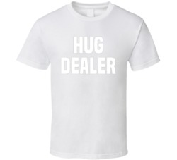 Hug Dealer Funny T Shirt 38455612