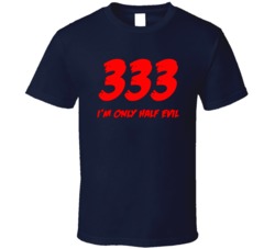 333 I'm Only Half Evil Funny Devil 666 Dark Halloween T Shirt 38472305
