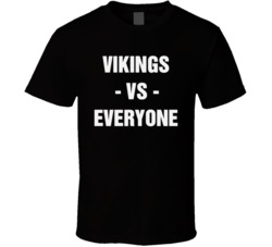 Vikings Vs Everyone Minnesota Football Sports Fan T Shirt 38519976