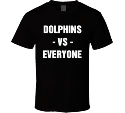 Dolphins Vs Everyone Miami Football Sports Fan T Shirt 38519981
