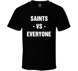 Saints Vs Everyone New Orleans Football Sports Fan T Shirt 38519984