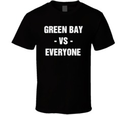 Green Bay Vs Everyone Football Sports Fan City Nfl Fan T Shirt 38528843