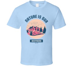 Nature Is Our Bestfriend Adventures Camping Outdoorsman Fishing Cottage Graphic T Shirt 39047067