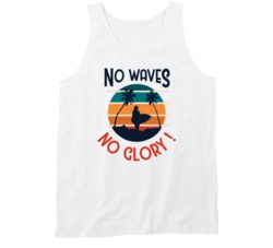 No Waves No Glory Surfing Surf Board Ocean Swimming Vacation Summer Surfing Graphic Tanktop 39049234
