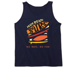 Miami Beach Surf No Wave No Fun Surfing Surf Board Ocean Swimming Vacation Summer Surfing Graphic Tanktop 39049241